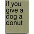 If You Give a Dog a Donut