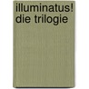 Illuminatus! Die Trilogie door Robert Shea