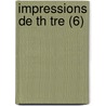 Impressions De Th Tre (6) by Tre'