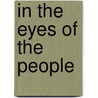 In The Eyes Of The People door Julie Ane Odegaard