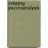 Initiating Psychoanalysis