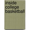 Inside College Basketball by Not Available