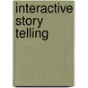 Interactive Story Telling by Angela Suppan