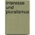Interesse Und Pluralismus