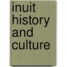 Inuit History and Culture door Michael Burgan