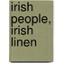 Irish People, Irish Linen