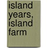 Island Years, Island Farm door Frank Fraser Darling