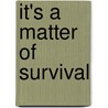 It's a Matter of Survival by David Suzuki