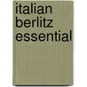 Italian Berlitz Essential door Berlitz Publishing Company