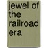 Jewel Of The Railroad Era
