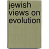 Jewish Views On Evolution by Frederic P. Miller