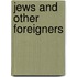 Jews And Other Foreigners