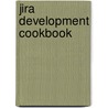 Jira Development Cookbook door Jobin Kuruvilla
