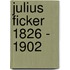 Julius Ficker 1826 - 1902