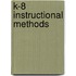 K-8 Instructional Methods