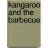 Kangaroo And The Barbecue