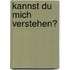 Kannst Du Mich Verstehen?
