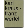 Karl Kraus - Franz Werfel door Karl Kraus