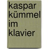 Kaspar Kümmel im Klavier door Franz Zauleck
