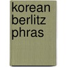 Korean Berlitz Phras door Berlitz Publishing Company
