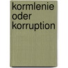 Kormlenie Oder Korruption door Felix Schulte