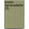 Kristin Lavransdatter (3) by Sigrid Undset