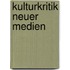 Kulturkritik Neuer Medien