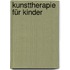 Kunsttherapie für Kinder