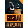 La Apelacion = The Appeal door  John Grisham