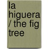 La Higuera / The Fig Tree door Ramiro Pinilla