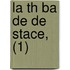 La Th Ba De De Stace, (1)