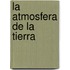 La atmosfera de la Tierra