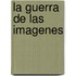 La guerra de las imagenes