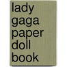 Lady Gaga Paper Doll Book by Onbekend