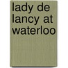 Lady de Lancy at Waterloo door David M�Ller