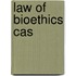 Law Of Bioethics Cas