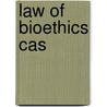 Law Of Bioethics Cas door Marsha Garrison
