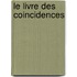 Le Livre Des Coincidences