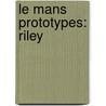 Le Mans Prototypes: Riley by Source Wikipedia