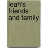 Leah's Friends and Family by Cynthia Jurilla Cordell