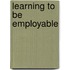 Learning To Be Employable