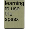 Learning To Use The Spssx door Gilles O. Einstein