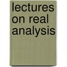 Lectures On Real Analysis door James Yeh