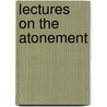 Lectures On The Atonement door Herbert.A. Birks