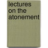 Lectures On The Atonement door Herbert.A. Birks