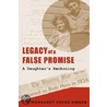 Legacy Of A False Promise door Margaret Fuchs Singer