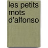 Les Petits Mots D'Alfonso door Catherine Chardonnay