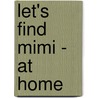 Let's Find Mimi - At Home door Katherine Lodge