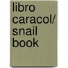 Libro caracol/ Snail book by Javier Saez Castan