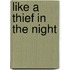 Like A Thief In The Night